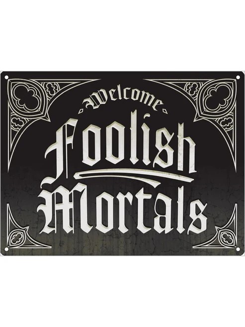 GS Welcome foolish mortals
